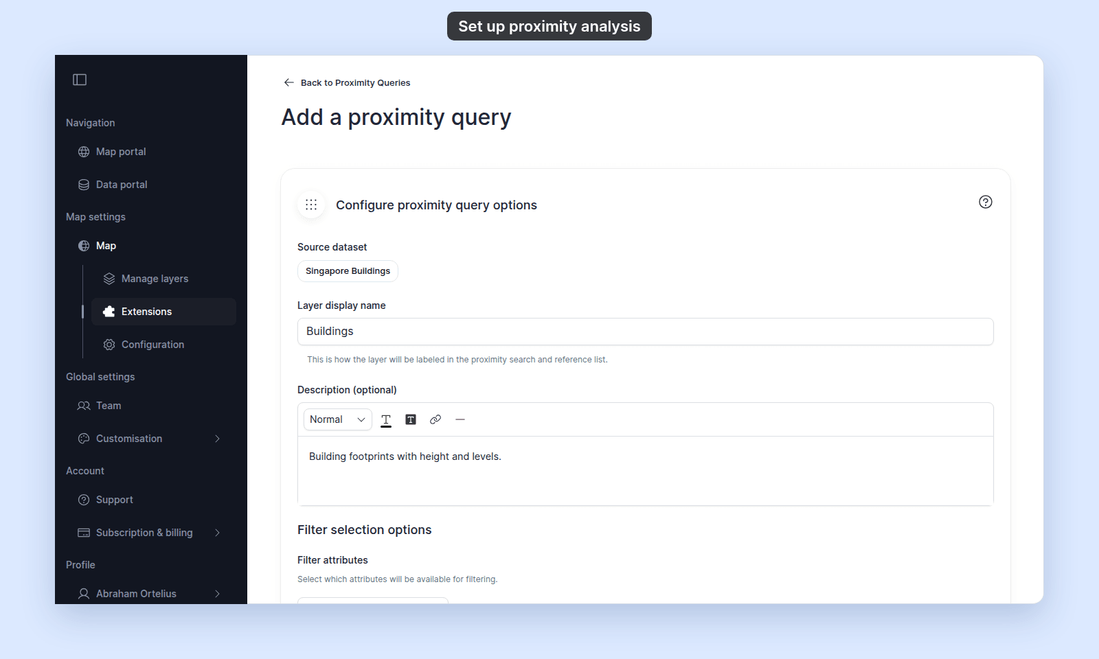 Add a proximity query form, Configure proximity query options card: Source dataset Singapore Buildings, Layer display name Buildings, Description (optional) with its toolbar, and the start of Filter selection options with Filter attributes