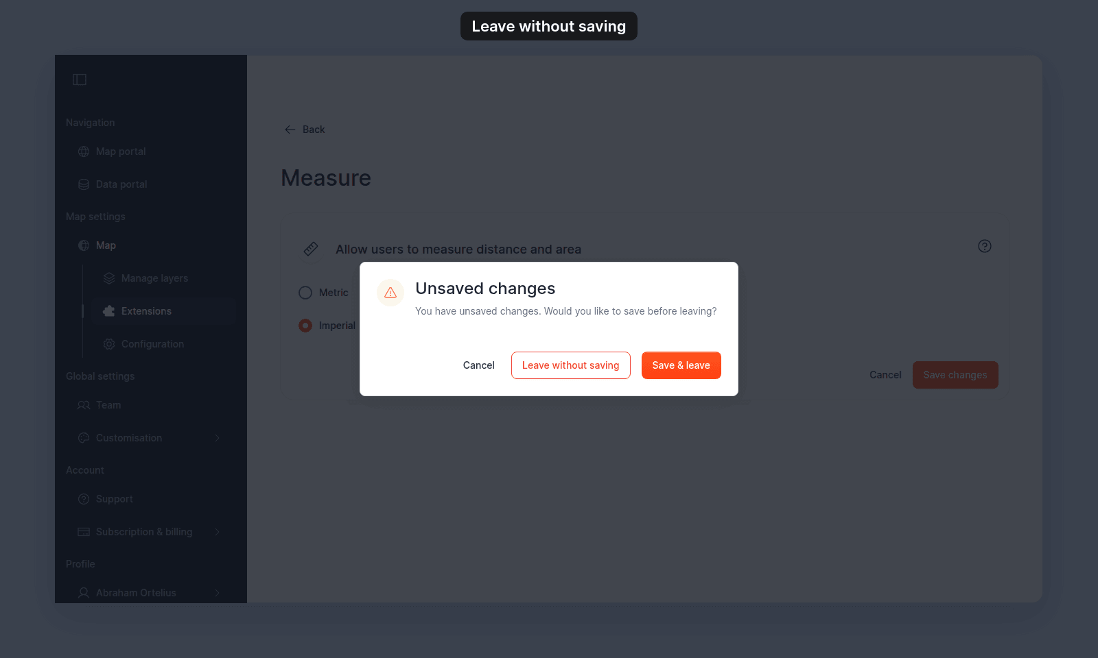 Unsaved changes dialog over the Measure settings page, with the buttons Cancel, Leave without saving, and Save & leave; Imperial is selected behind it
