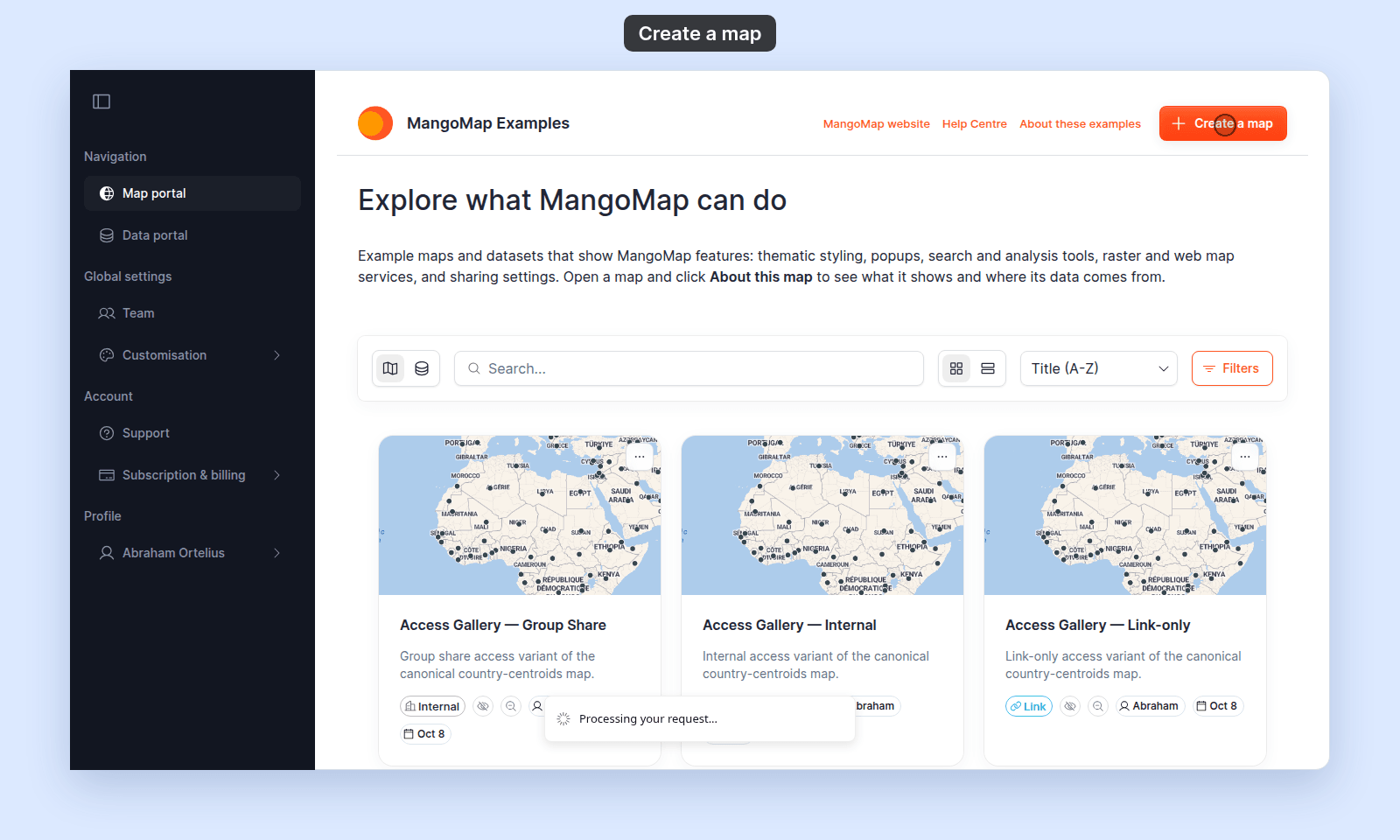Maps portal with the pointer on the Create a map button at the right of the header, and a Processing your request... toast at the bottom of the page