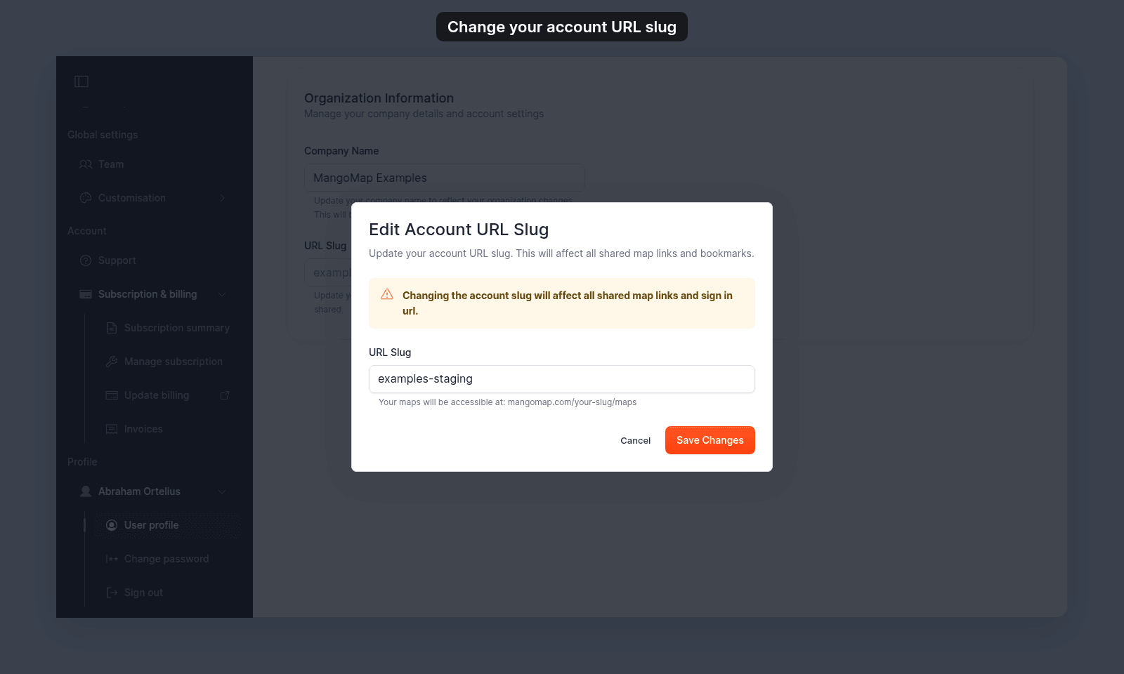 Edit Account URL Slug dialog warning that changing the account slug will affect all shared map links and sign in url, with the URL Slug field, Cancel, and Save Changes
