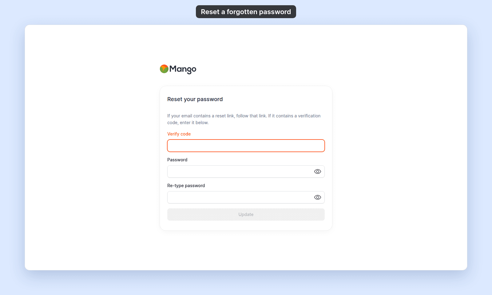 Reset your password page with the note 'If your email contains a reset link, follow that link. If it contains a verification code, enter it below.', empty Verify code, Password, and Re-type password fields, and the Update button turned off