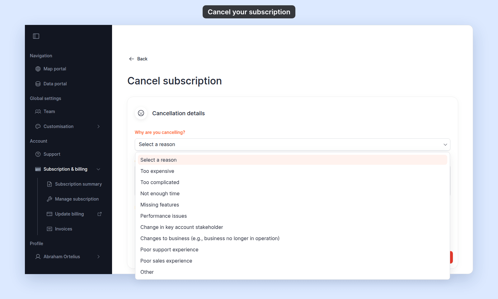 Cancel subscription page, Cancellation details card with the Why are you cancelling? list open: Too expensive, Too complicated, Not enough time, Missing features, Performance issues, Change in key account stakeholder, Changes to business (e.g., business no longer in operation), Poor support experience, Poor sales experience, Other